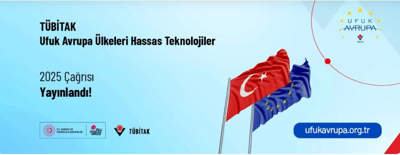 TÜBİTAK-Ufuk Avrupa Ülkeleri Hassas Teknolojiler 2025 Çağrısı Yayınlandı!